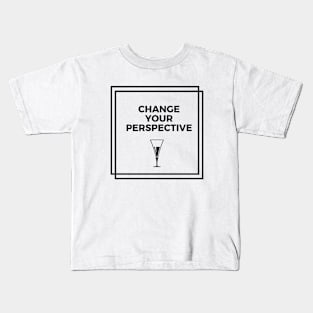 Change your perspective Kids T-Shirt